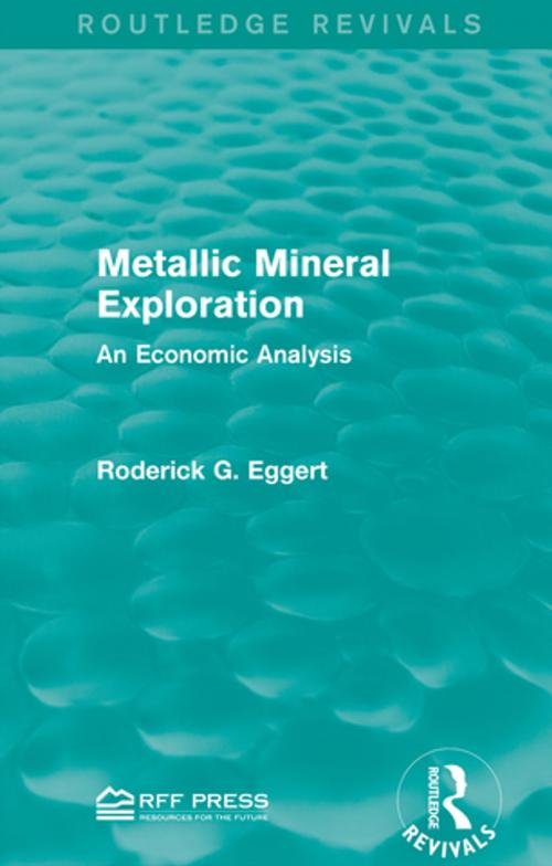 Cover of the book Metallic Mineral Exploration by Roderick G. Eggert, Taylor and Francis