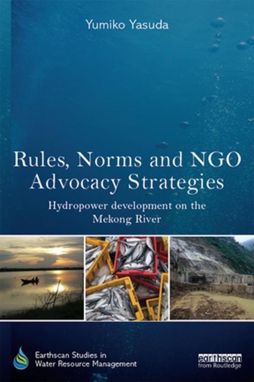Cover of the book Rules, Norms and NGO Advocacy Strategies by Yumiko Yasuda, Taylor and Francis