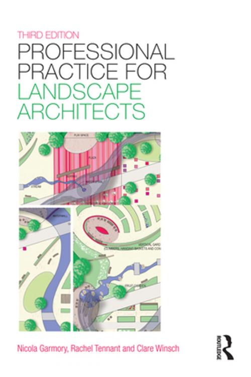 Cover of the book Professional Practice for Landscape Architects by Rachel Tennant, Nicola Garmory, Clare Winsch, Taylor and Francis