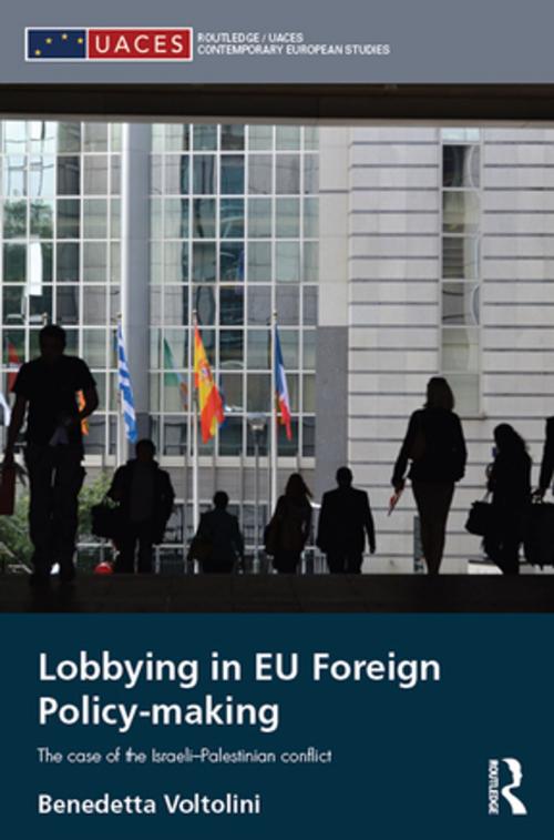 Cover of the book Lobbying in EU Foreign Policy-making by Benedetta Voltolini, Taylor and Francis