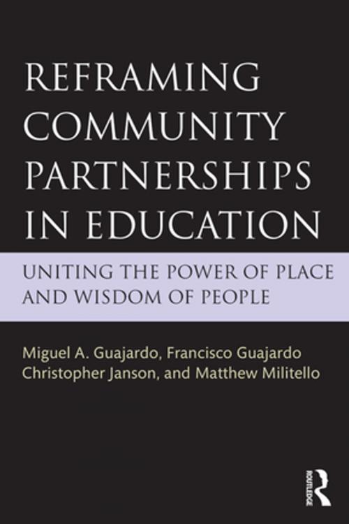 Cover of the book Reframing Community Partnerships in Education by Miguel A. Guajardo, Francisco Guajardo, Christopher Janson, Matthew Militello, Taylor and Francis
