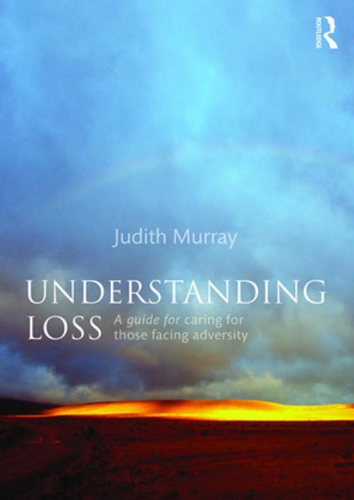 Cover of the book Understanding Loss by Judith Murray, Taylor and Francis