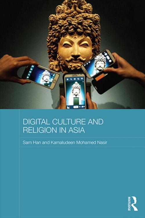 Cover of the book Digital Culture and Religion in Asia by Sam Han, Kamaludeen Mohamed Nasir, Taylor and Francis
