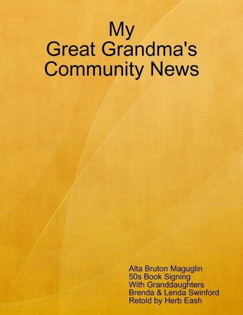 Cover of the book My Great Grandma's Community News by Herb Eash, Lulu.com