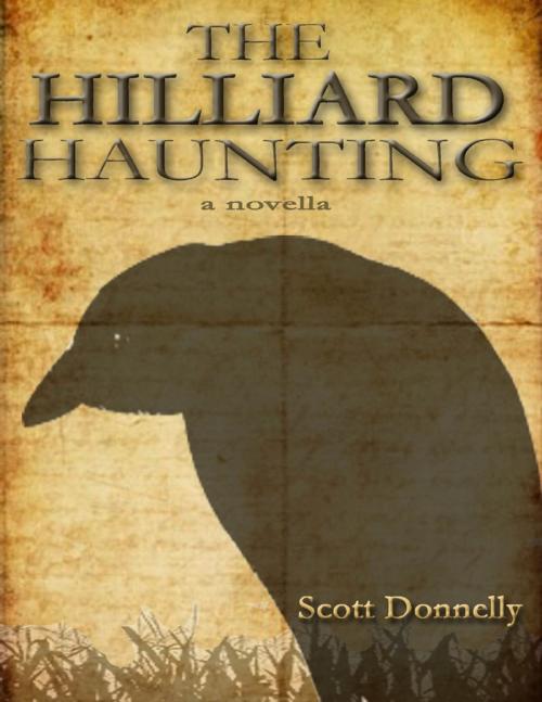 Cover of the book The Hilliard Haunting: A Novella by Scott Donnelly, Lulu.com