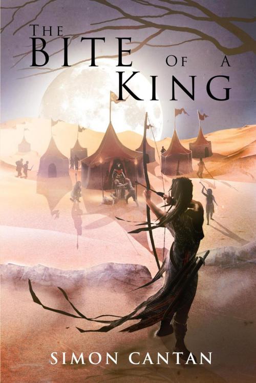 Cover of the book The Bite of a King by Simon Cantan, Simon Cantan