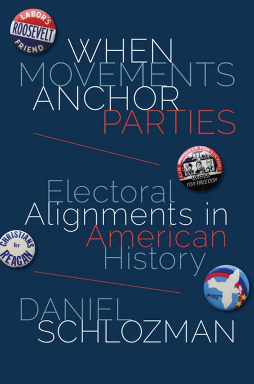 Cover of the book When Movements Anchor Parties by Daniel Schlozman, Princeton University Press