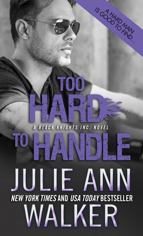 Cover of the book Too Hard to Handle by Julie Ann Walker, Sourcebooks