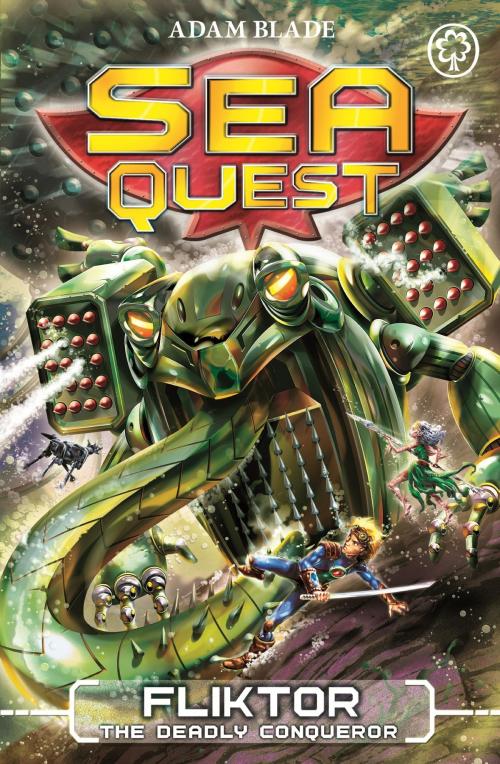 Cover of the book Sea Quest: Fliktor the Deadly Conqueror by Adam Blade, Hachette Children's