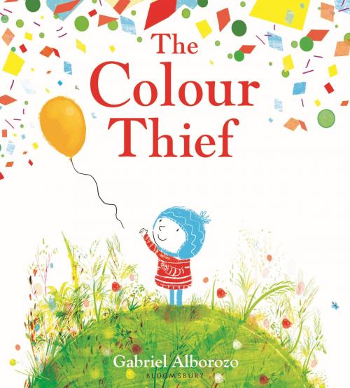 Cover of the book The Colour Thief by Gabriel Alborozo, Bloomsbury Publishing