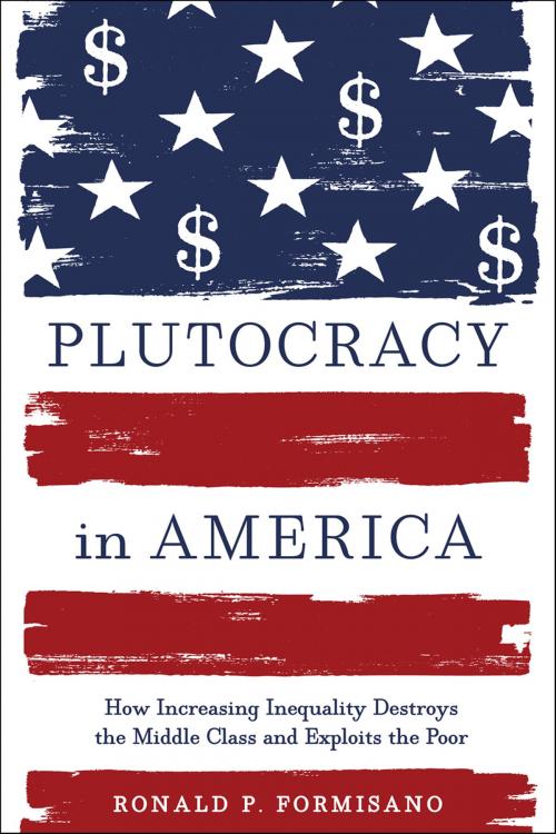 Cover of the book Plutocracy in America by Ronald P. Formisano, Johns Hopkins University Press