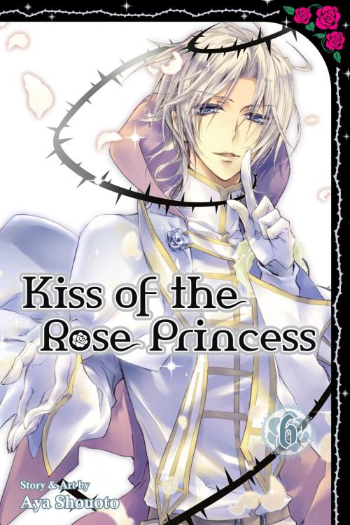 Cover of the book Kiss of the Rose Princess, Vol. 6 by Aya Shouoto, VIZ Media