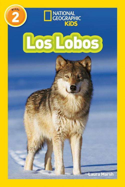 Cover of the book National Geographic Readers: Los Lobos (Wolves) by Laura Marsh, National Geographic Society