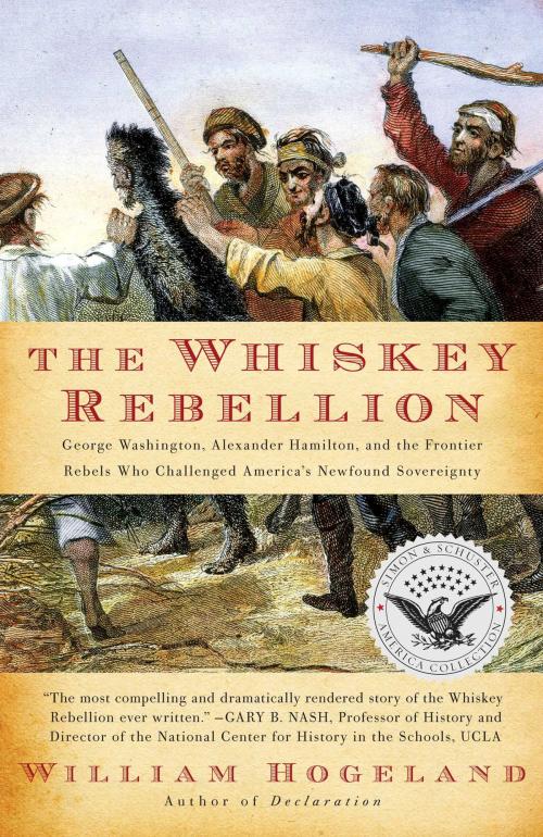 Cover of the book The Whiskey Rebellion by William Hogeland, Simon & Schuster