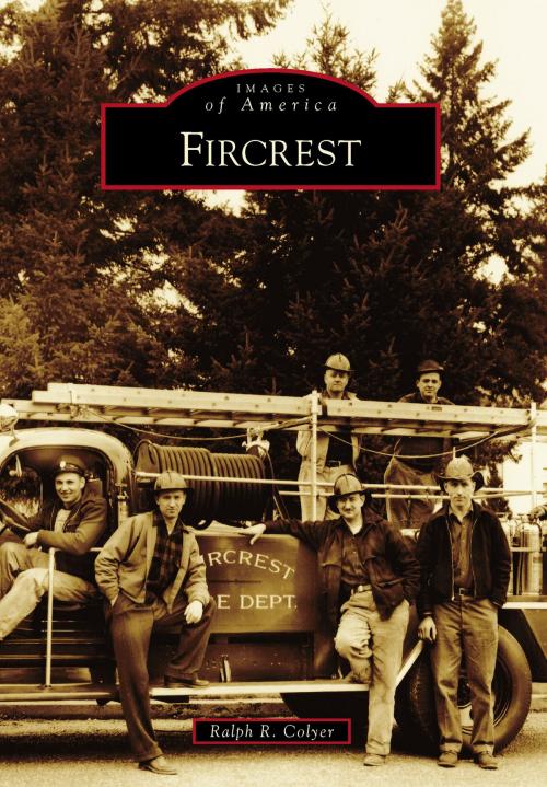 Cover of the book Fircrest by Ralph R. Colyer, Arcadia Publishing Inc.