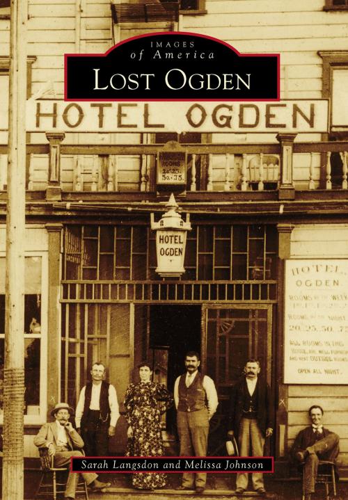Cover of the book Lost Ogden by Sarah Langsdon, Melissa Johnson, Arcadia Publishing Inc.