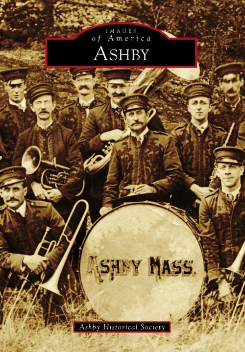 Cover of the book Ashby by Ashby Historical Society, Arcadia Publishing Inc.
