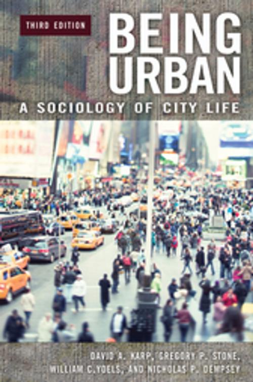 Cover of the book Being Urban: A Sociology of City Life, 3rd Edition by David A. Karp, Gregory P. Stone, William C. Yoels, Nicholas P. Dempsey, ABC-CLIO