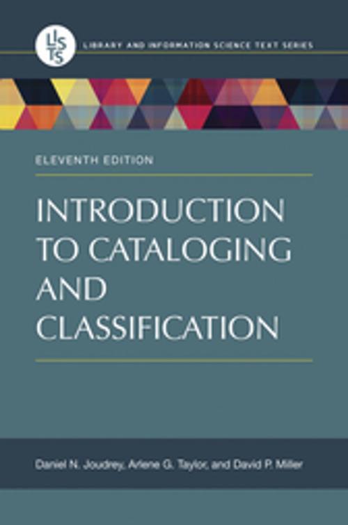 Cover of the book Introduction to Cataloging and Classification, 11th Edition by Daniel N. Joudrey, Arlene G. Taylor, David P. Miller, ABC-CLIO