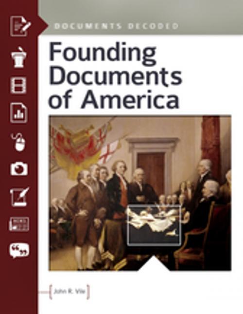 Cover of the book Founding Documents of America: Documents Decoded by John R. Vile, ABC-CLIO