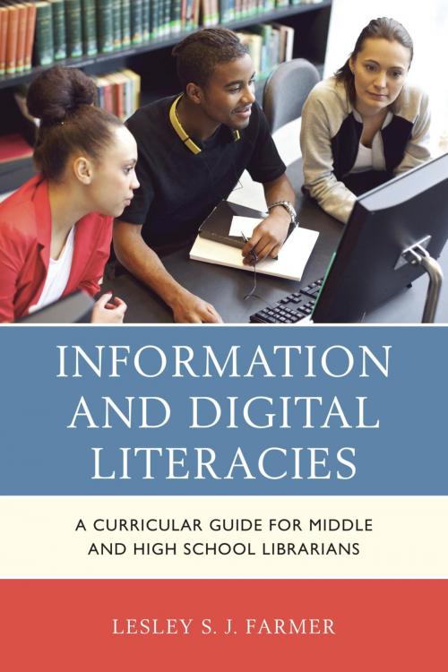 Cover of the book Information and Digital Literacies by Lesley S.J. Farmer, Rowman & Littlefield Publishers