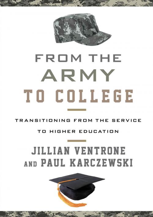 Cover of the book From the Army to College by Jillian Ventrone, Paul Karczewski, Rowman & Littlefield Publishers