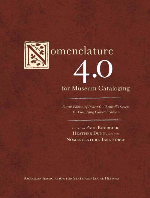 Cover of the book Nomenclature 4.0 for Museum Cataloging by , Rowman & Littlefield Publishers