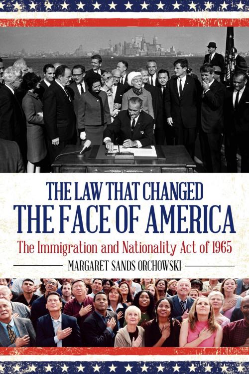 Cover of the book The Law that Changed the Face of America by Margaret Sands Orchowski, Rowman & Littlefield Publishers
