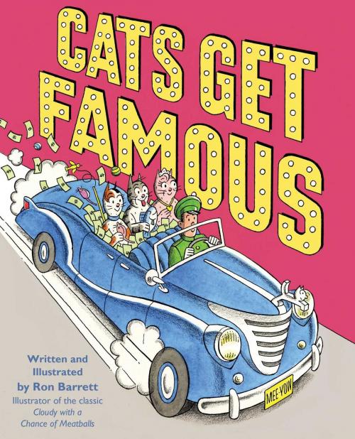 Cover of the book Cats Get Famous by Ron Barrett, Simon & Schuster/Paula Wiseman Books