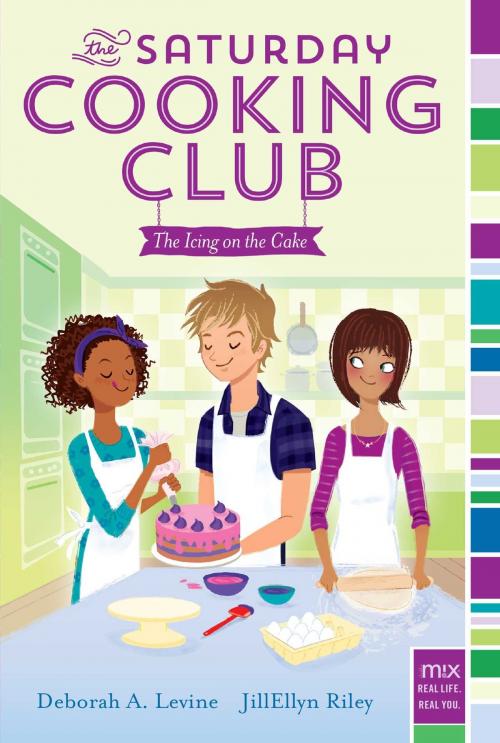 Cover of the book The Icing on the Cake by Deborah A. Levine, JillEllyn Riley, Aladdin