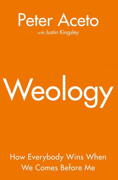 Cover of the book Weology by Peter Aceto, Justin Kingsley, HarperCollins Publishers