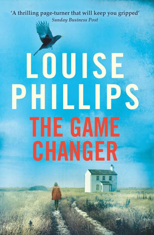 Cover of the book The Game Changer by Louise Phillips, Hachette Ireland
