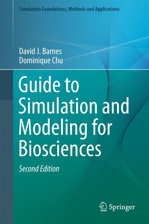 Cover of the book Guide to Simulation and Modeling for Biosciences by David J. Barnes, Dominique Chu, Springer London