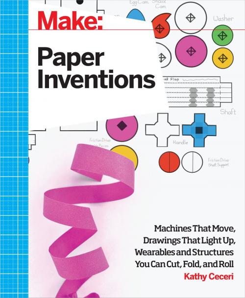 Cover of the book Make: Paper Inventions by Kathy Ceceri, Maker Media, Inc