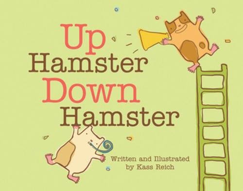 Cover of the book Up Hamster, Down Hamster by Kass Reich, Orca Book Publishers