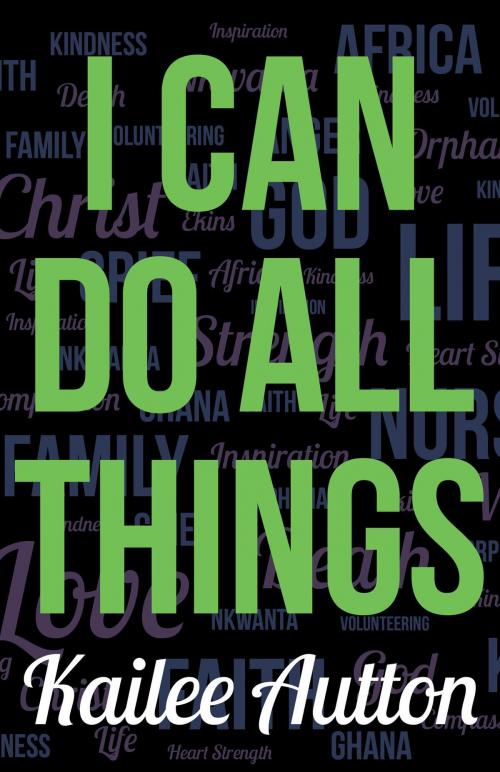 Cover of the book I Can Do All Things by Kailee Autton, FriesenPress