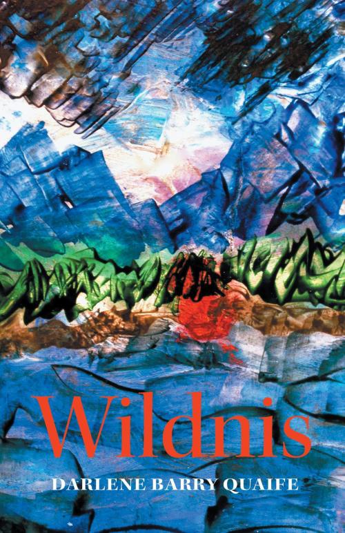 Cover of the book Wildnis by Darlene Barry Quaife, FriesenPress