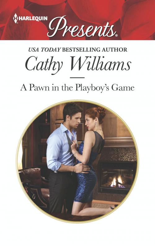 Cover of the book A Pawn in the Playboy's Game by Cathy Williams, Harlequin