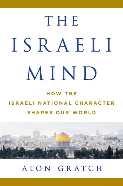Cover of the book The Israeli Mind by Alon Gratch, St. Martin's Press