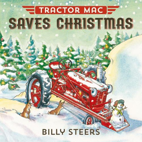 Cover of the book Tractor Mac Saves Christmas by Billy Steers, Farrar, Straus and Giroux (BYR)