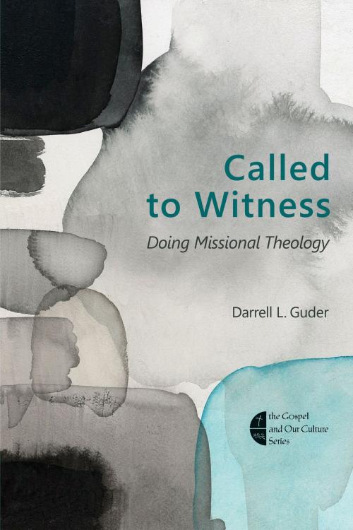 Cover of the book Called to Witness by Darrell L. Guder, Wm. B. Eerdmans Publishing Co.