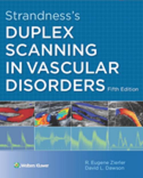Cover of the book Strandness's Duplex Scanning in Vascular Disorders by R. Eugene Zierler, David L. Dawson, Wolters Kluwer Health
