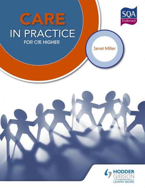 Cover of the book Care in Practice Higher by Janet Miller, Susan Gibb, Hodder Education