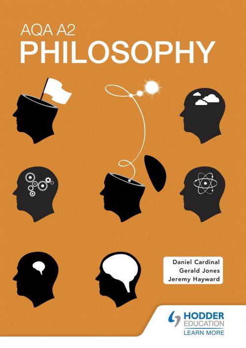 Cover of the book AQA A2 Philosophy by Gerald Jones, Jeremy Hayward, Dan Cardinal, Hodder Education