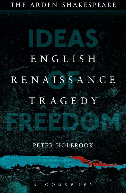 Cover of the book English Renaissance Tragedy by Dr Peter Holbrook, Bloomsbury Publishing