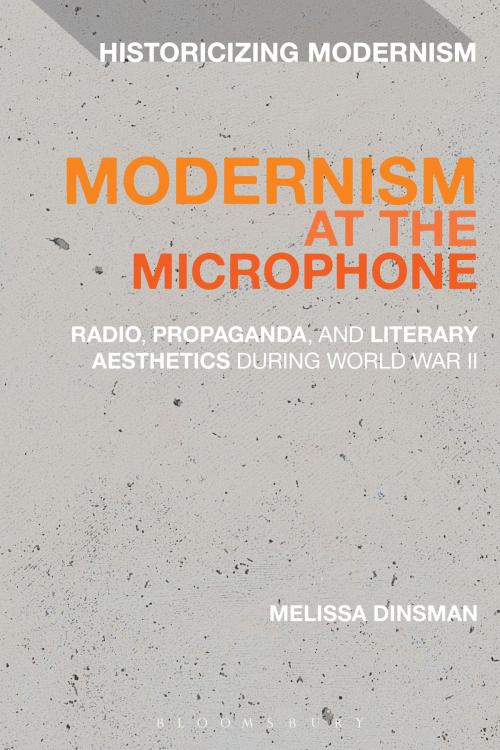 Cover of the book Modernism at the Microphone by Dr Melissa Dinsman, Bloomsbury Publishing