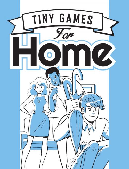 Cover of the book Tiny Games for Home by Hide&Seek, Bloomsbury Publishing