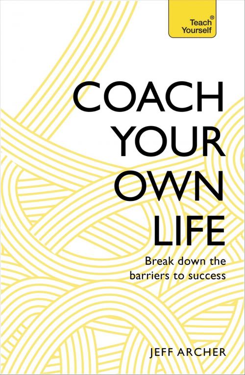 Cover of the book Coach Your Own Life by Jeff Archer, John Murray Press