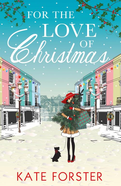 Cover of the book For the Love of Christmas by Kate Forster, HarperCollins Publishers
