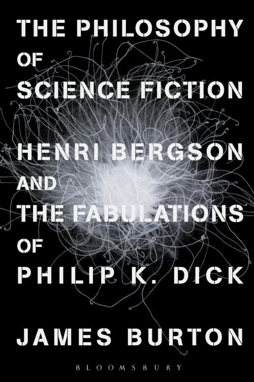 Cover of the book The Philosophy of Science Fiction by James Edward Burton, Bloomsbury Publishing